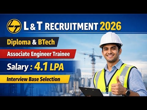 L&T Recruitment 2026 | Associate engineer trainee | 4.LPA | Diploma/ BTech