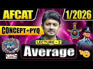AFCAT 1/2026 Maths : Average | Average Concept and PYQ |Maths for AFCAT 1 2026 | Part -2