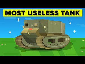 The Most Useless Tank Ever Made? (Little Willie)