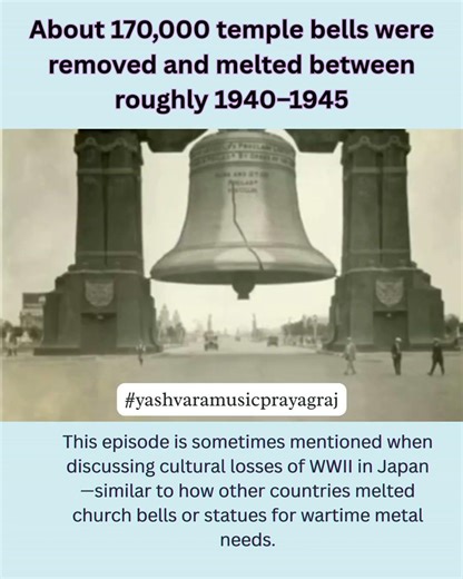 About 170,000 temple bells were removed and melted between roughly 1940–1945 #yashvaramusic