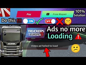Video Ad Failed To Load 🤔? - 101 % Solution - Truckers of Europe 3