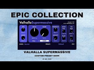 Valhalla Supermassive – Epic Collection | Preset Pack Sound Demo
