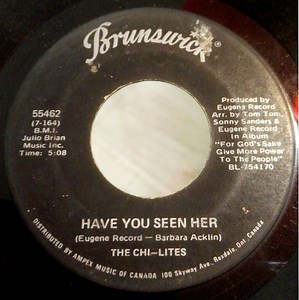 The Chi-Lites - Have You Seen Her / Yes I'm Ready (If I Don't Get To Go)