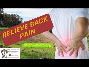 How to relieve Lower Back Pain with Reflexology