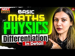 NEET 2026 Physics: Differentiation in Detail | Basics Maths by Tamanna Chaudhary Mam!