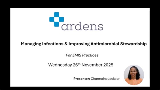 Managing Infections & Improving Antimicrobial Stewardship - Ardens EMIS