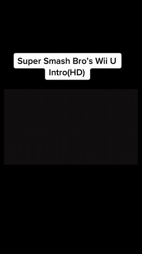 Super Smash Bro’s Wii U Intro in High Quality