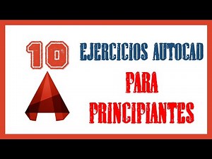 10 Ejercicios para Principiantes en AutoCAD