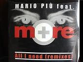 Mario Più Feat. More - All I Need (Remix)