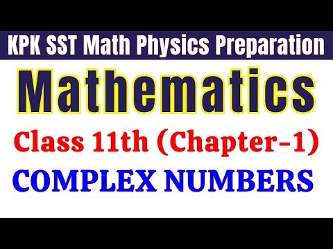 KPK Math Lecture Series | Complex Numbers Class 11 | Complete Chapter 1 with Solved Past Papers