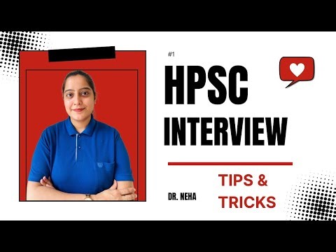 HPSC INTERVIEW 2025// MAJOR TIPS AND TRICKS BY DR. NEHA