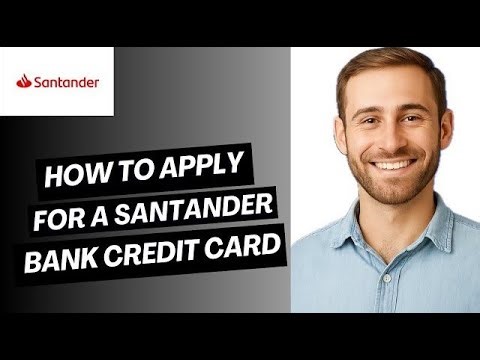 How to apply for a Santander Bank credit card