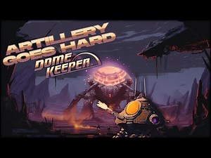 The New ARTILLERY Dome Is NASTY in DOME KEEPER