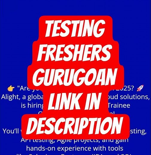 Fresher Software Testing Job 2025 QA Trainee Role Alight Company Gurgaon
