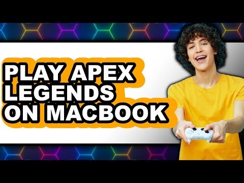 How to Play Apex Legends on MacBook (Full Guide)