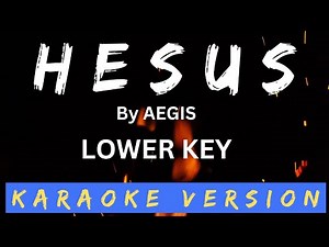 HESUS - Karaoke Version - By Aegis (LOWER KEY)