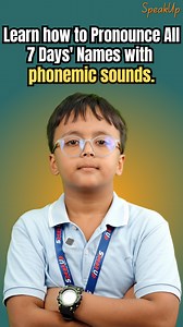 Learn how to Pronounce all 7 days' names with phonemic sounds. | SpeakUp