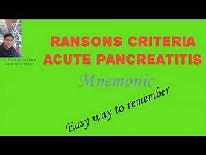 Ransons criteria-Mnemonic. Acute pancreatitis