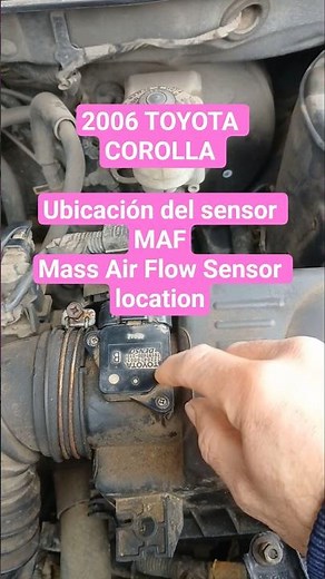 2006 TOYOTA COROLLA S 1.8 Ubicación del sensor MAF - Mass Air Flow Sensor location