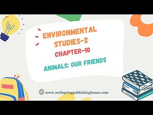 CLASS-2 | EVS | CHAPTER-10 | ANIMALS: OUR FRIENDS