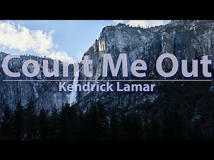 Kendrick Lamar - Count Me Out (Clean) (Lyrics) - Audio, 4k Video