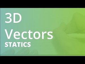 3D Vectors | Statics