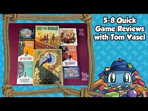 5-8 Quick Game Reviews - with Tom Vasel | The Dice Tower