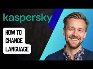 How To Change Kaspersky Language [2025 Guide]