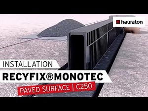 RECYFIX®MONOTEC Drainage Channel Installation | within a Paved Surface | Loading Class C 250