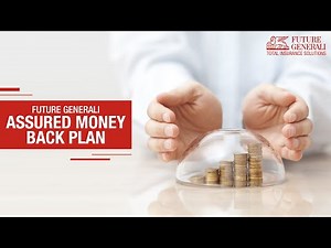 Future Generali Assured Money Back Plan | Future Generali India Life Insurance
