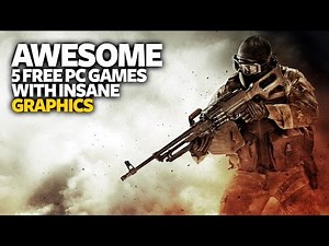 TOP 5 FREE PC Games - FREE PC Games With INSANE Graphics To Play This Weekend (2017)