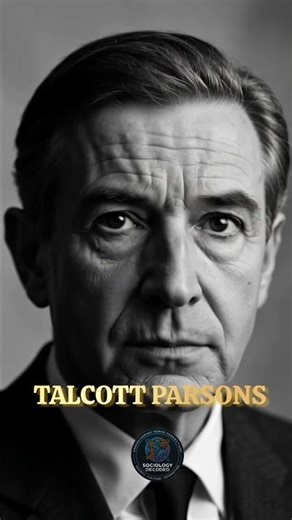 Talcott Parsons 💫Architect of Structural Functionalism🌇 #shorts