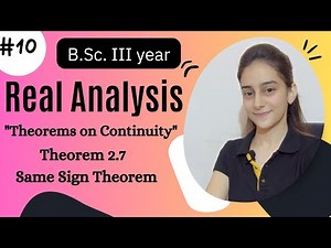 Theorems on Continuity | Theorem 2.7| Same sign Theorem | Real Analysis bsc 3rd yr📝