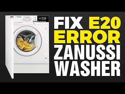 How To Fix E20 Error On Zanussi Washer