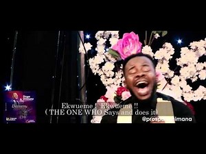 Ekwueme (The One Who Says and Does) Lyrics by Prospa Ochimana and Osinachi Nwachukwu