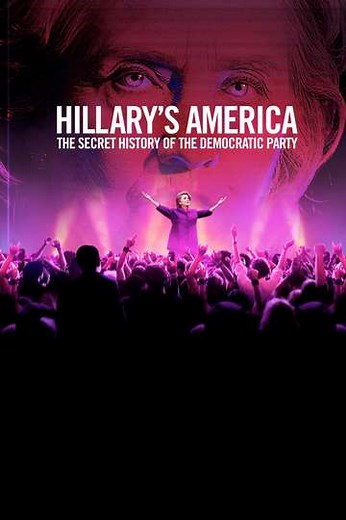 Hillary's America: The Secret History of the Democratic Party (2016) - Movie