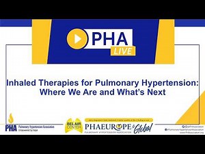 Inhaled Therapies for Pulmonary Hypertension: Where We Are and What’s Next
