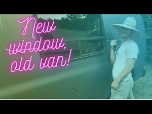 Installing a side window in our 1999 Chevy Express van!