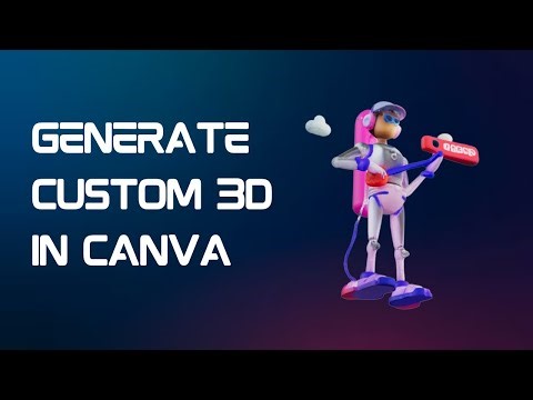 How to Generate 3D Objects in Canva Using Ai Prompts
