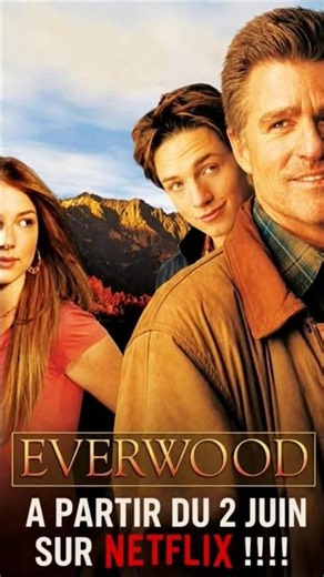 EVERWOOD À PARTIR DU 2 JUIN SUR NETFLIX ❗🤩