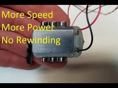 How to upgrade a dc motor. Run faster.No rewinding.generate more power and speed. 2017