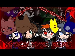 Apocalypse Meme / GachaClub / ft. The 4 mask / FNAF /