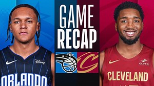 Game Recap: Cavaliers 121, Magic 111
