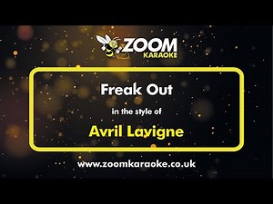 Avril Lavigne - Freak Out - Karaoke Version from Zoom Karaoke