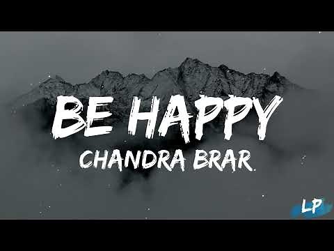 Kalla india nai tenu duniya di har jagah ghmouni aa | BE HAPPY (Lyrics Video) Chandra Brar MixSingh