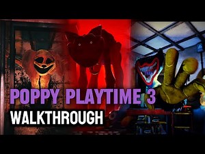 POPPY PLAYTIME CHAPTER 3 | Full Walkthrough