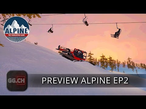 Alpine - The Simulation Game - FR - Preview | EP2 on continue l'aventure.