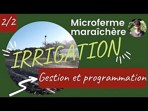 Irrigation (2/2): everything you need to know about management and programming