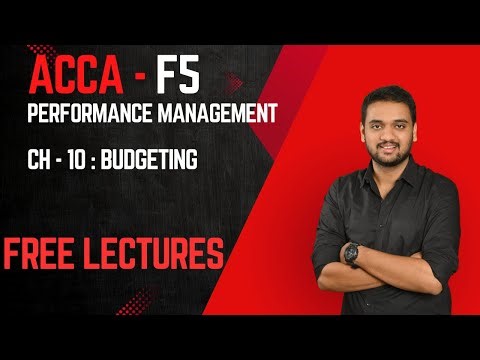 ACCA F5 - PM - Chapter 10 – Budgeting