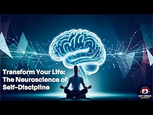 Transform Your Life: The Neuroscience of Self-Discipline Explained